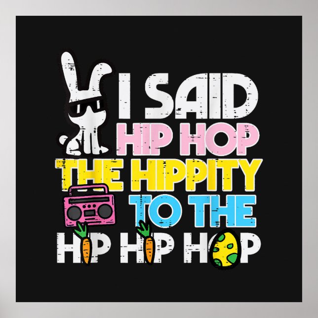 Hip Hop Hippity Easter Bunny  Poster (Front)