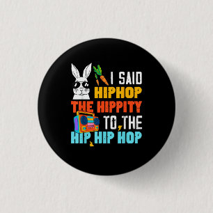 Hip Hop Hippity Funny Easter Bunny Boys Girls Kids 1 Inch Round Button