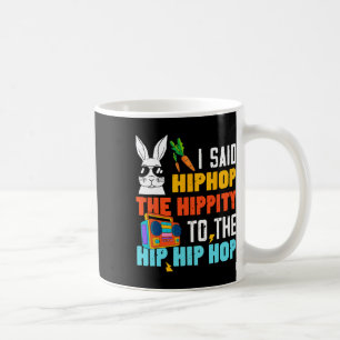 Hip Hop Hippity Funny Easter Bunny Boys Girls Kids Coffee Mug