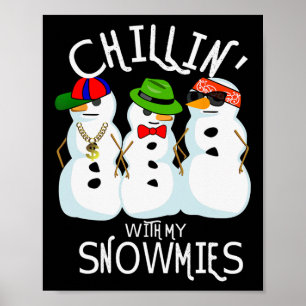 Hip-Hop Music Christmas Snowman Chillin With My Sn Poster
