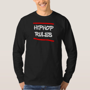 Hip Hop Rules Break Dance Rap Rapper Music Disco B T-Shirt