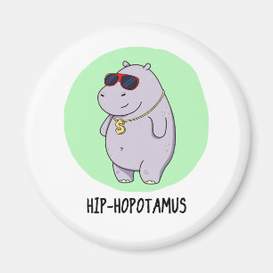 Hip-Hopotamus Funny Hippo Pun  Magnet