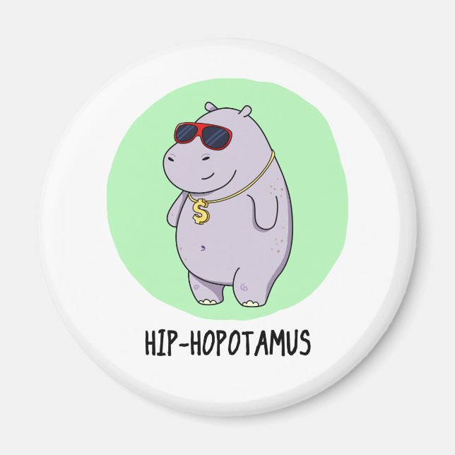 Hip-Hopotamus Funny Hippo Pun  Magnet (Front)