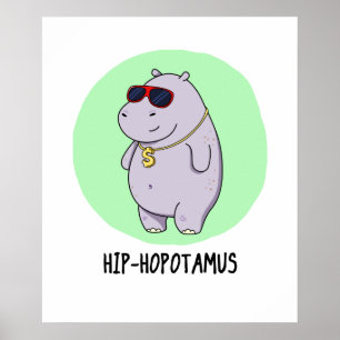 Hip-Hopotamus Funny Hippo Pun  Poster