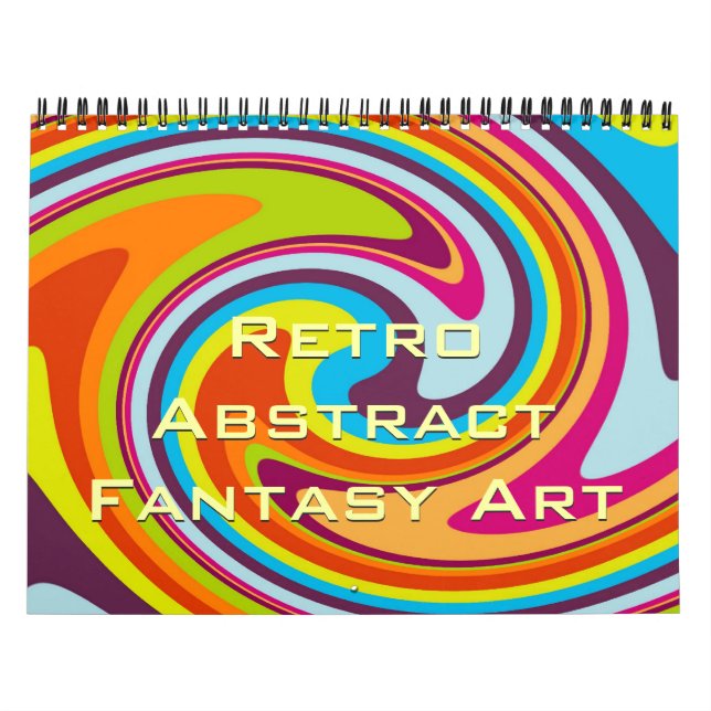 Hip Modern Colourful Retro Abstract Fantasy Art Calendar (Cover)