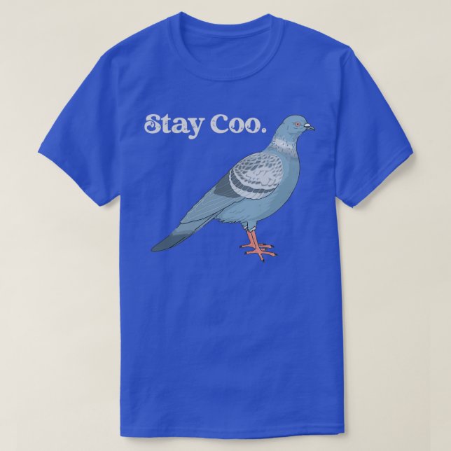 Hip Pigeon Says Stay Coo T-Shirt (Design Front)