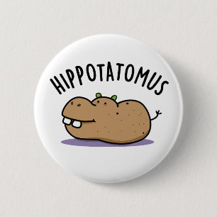 Hip-potato-mus Funny Hippo Pun 2 Inch Round Button