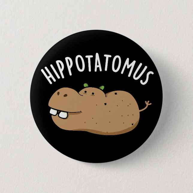 Hip-potato-mus Funny Hippo Pun Dark BG 2 Inch Round Button (Front)