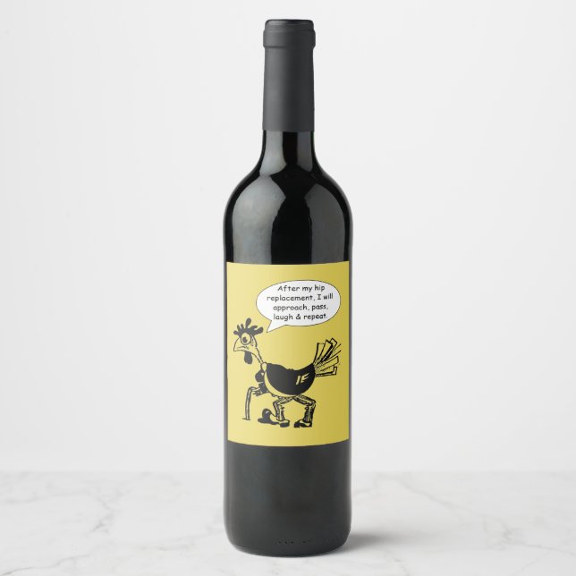 Hip Replacement Surgery - Fun Quote Wine Label (Front)