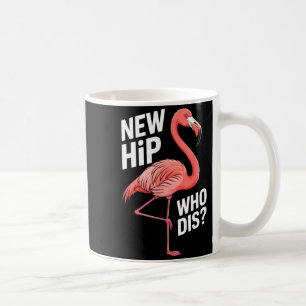 Hip Replacement Surgery Recovery Knee Humour Phras Coffee Mug