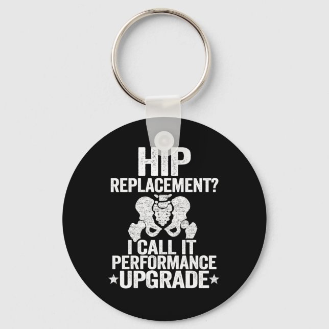 Hip Replacement Upgrade Funny Recovery Surgery Keychain (Front)