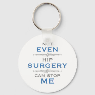 Hip Surgery Humour Keychain