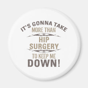 Hip Surgery Humour Magnet