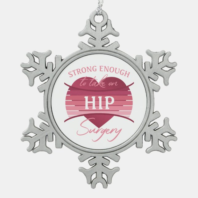 Hip Surgery Recovery For Women Snowflake Pewter Christmas Ornament (Front)