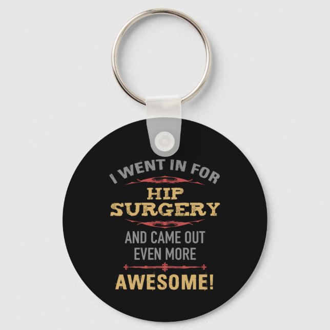 Hip Surgery Recovery Humour Keychain (Front)
