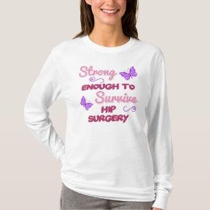 Hip Surgery Strong T-Shirt