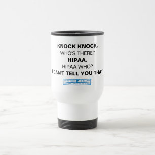 HIPAA WHO? Travel Mug