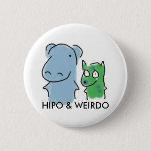 Hipo & Weirdo badge 2 Inch Round Button