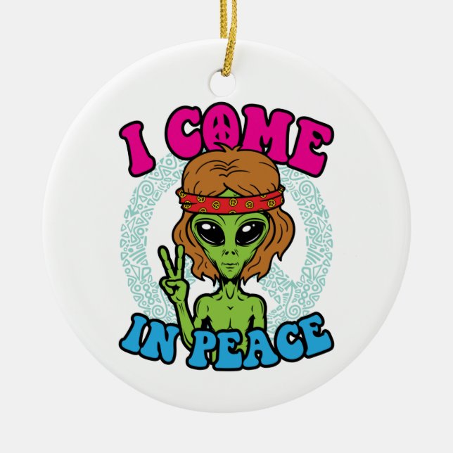 Hippie Alien I Come In Peace Trippy Peace Sign Ceramic Ornament (Front)