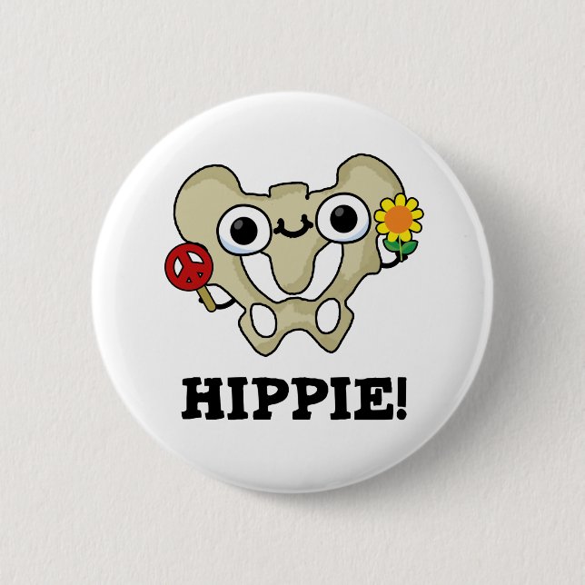 Hippie Funny Hip Bone Pun  2 Inch Round Button (Front)