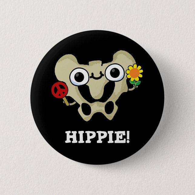 Hippie Funny Hip Bone Pun Dark BG 2 Inch Round Button (Front)