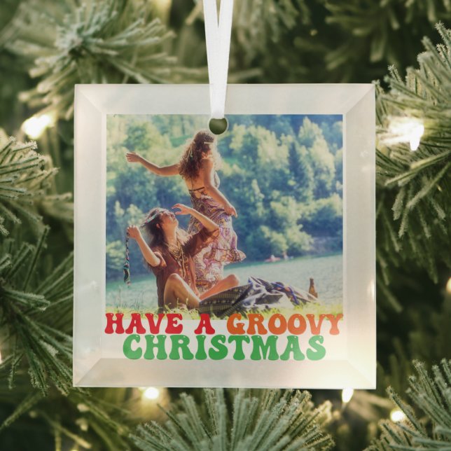 Hippie Holiday Photo Have a Groovy Christmas Glass Ornament (Insitu)