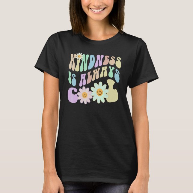 Hippie KINDNESS IS ALWAYS COOL Retro Stop Bullying T-Shirt (Front)