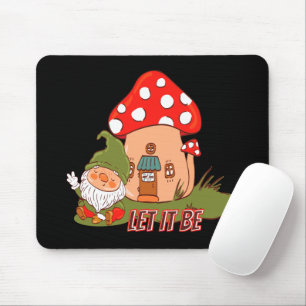 Hippie Let It Be Gnome Mouse Pad