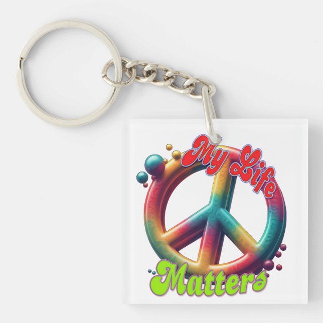 Hippie Love Peace Life Matters Custom  Keychain (Front)