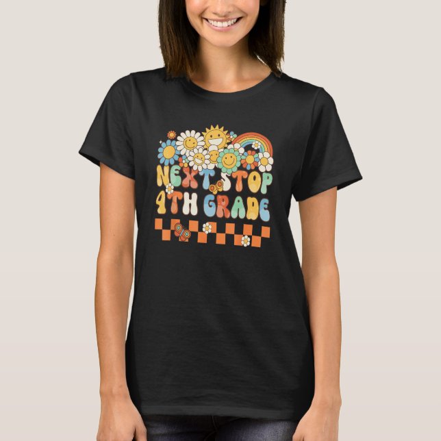 Hippie Next Stop 4th Grade Retro Groovy  Back To S T-Shirt (Front)