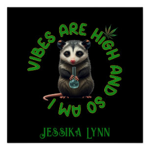 Hippie Opossum Stoned Vibes Funny Humor Custom  Poster