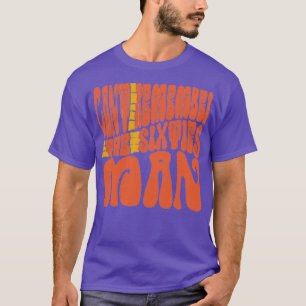 Hippie Remembering 60s  T-Shirt
