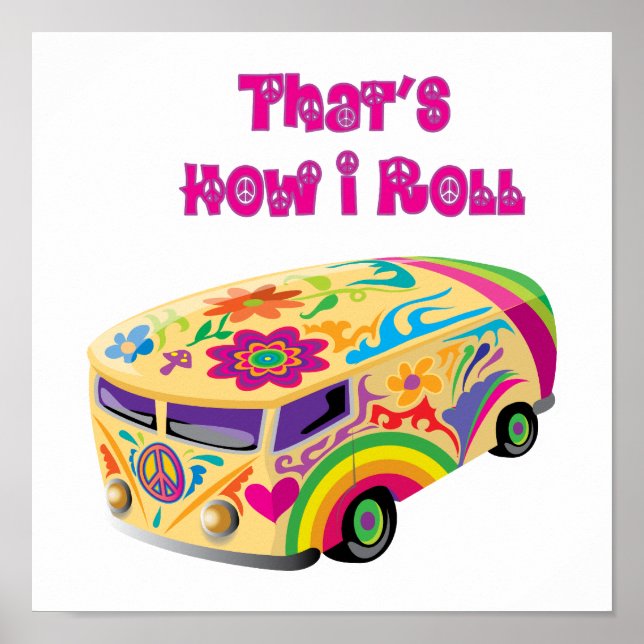 hippie van retro  how i roll poster (Front)