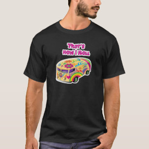 hippie van retro  how i roll T-Shirt