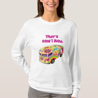 hippie van retro  how i roll T-Shirt