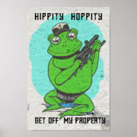 Hippity Hoppity Get Off My Property - Grumpy Frog