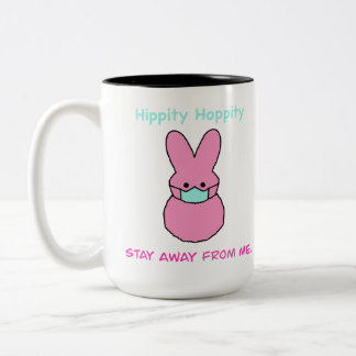Hippity hoppity stay away from me mug