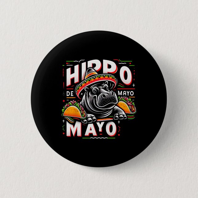 Hippo Cinco De Mayo Funny Mexico Hippopotamus Funn 2 Inch Round Button (Front)