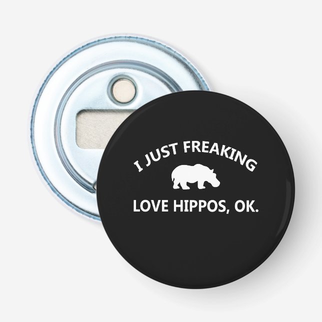 Hippo Lover Gift| I Just Freaking Love Hippo Ok Bottle Opener (Front)