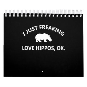 Hippo Lover Gift I Just Freaking Love Hippo Ok Calendar