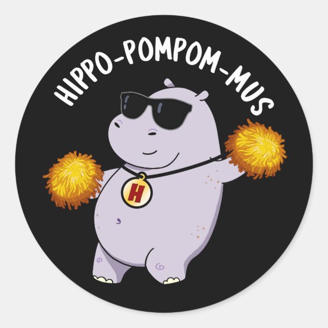 Hippo-pompom-mus Funny Animal Hippo Pun Dark BG Classic Round Sticker (Front)