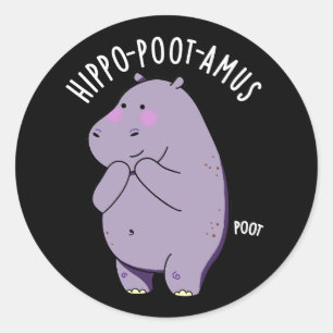  Hippo-poot-amus Funny Farting Hippo Pun Dark BG Classic Round Sticker