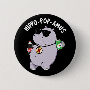 Hippo-pop-amus Funny Hippo Soda Pop Pun Dark BG 2 Inch Round Button