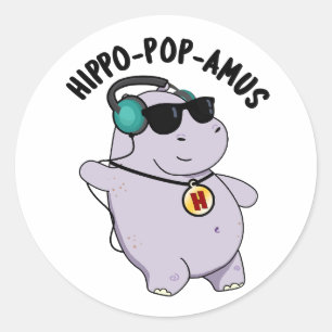 Hippo-pop-amus Funny Pop Music Hippo Pun  Classic Round Sticker