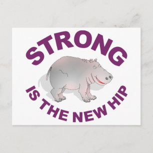 Hippo, strong is the new hip postcard