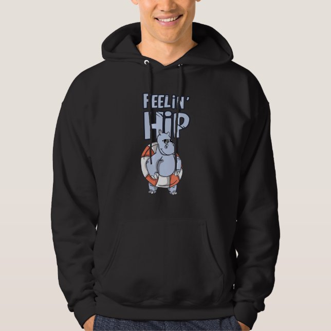 Hippo With Sunglasses Pool Float Feelin Hip Hippo Hoodie (Front)
