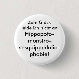 Hippopotomonstrosesquippedaliophobia 1 Inch Round Button