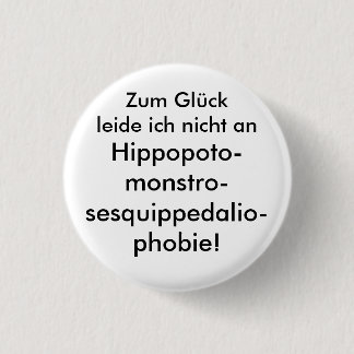 Hippopotomonstrosesquippedaliophobia 1 Inch Round Button