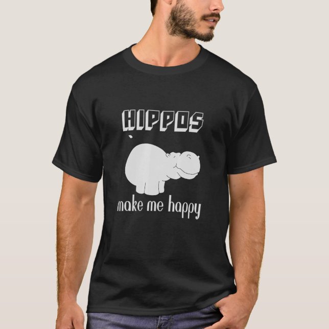 Hippos Make Me Happy T-Shirt (Front)