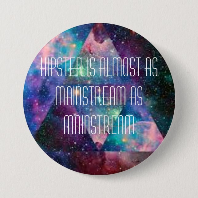 Hipster badge. 3 inch round button (Front)